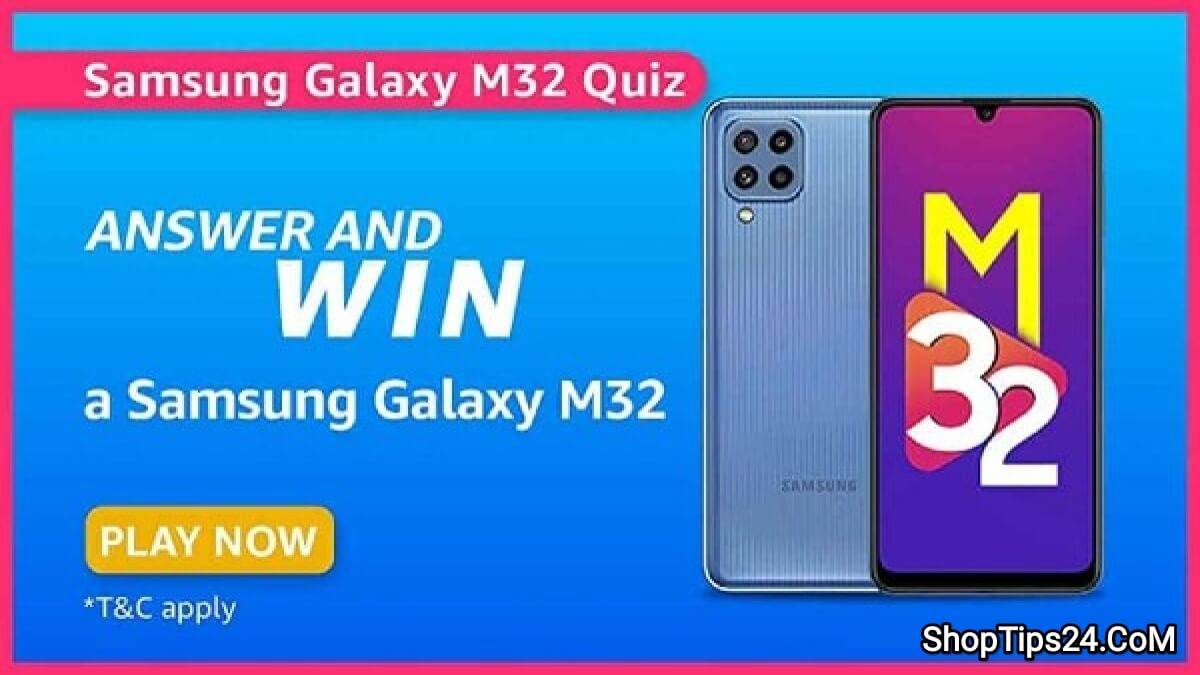 Amazon Samsung Galaxy M32 5G Quiz Answers Today