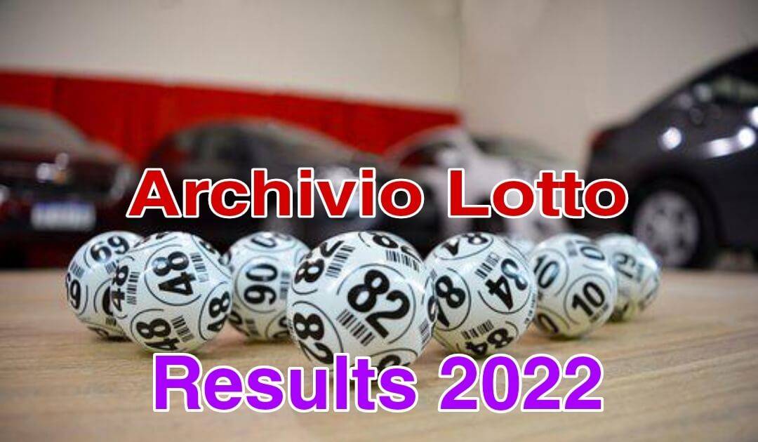 Today Lotto Archivio results 2022