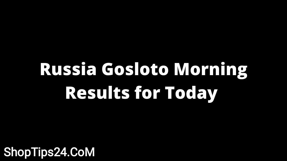 Russia Gosloto Morning Results