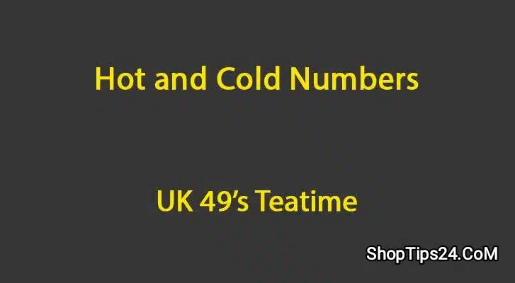 UK 49 Teatime Hot and Cold Numbers Today
