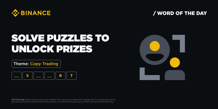 Binance Word of the Day Answer – Theme: Copy Trading